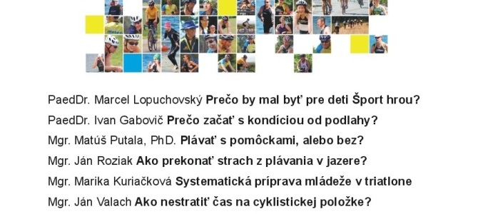 Odborná diskusia pre všetkých multišportových nadšencov Odborná diskusia pre všetkých multišportových nadšencov